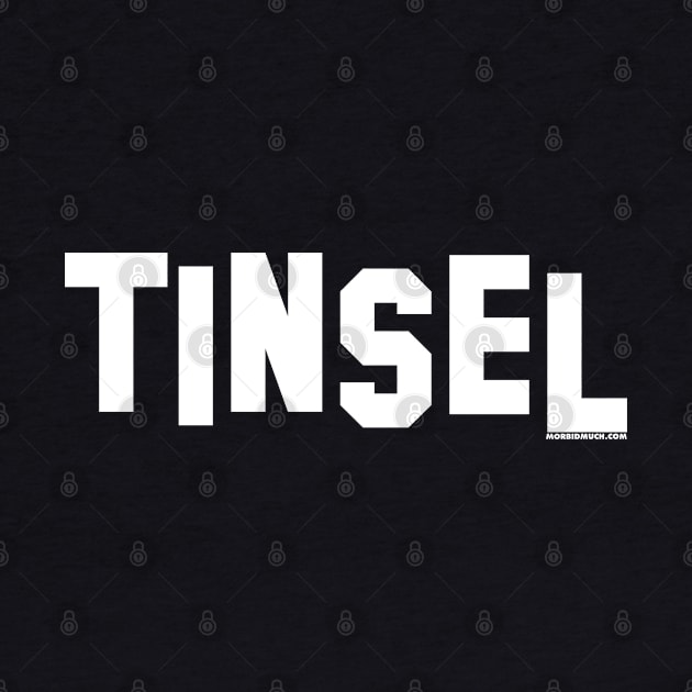 Tinsel by nickmeece